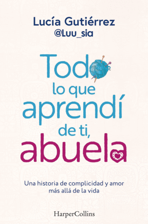 TODO LO QUE APRENDI DE TI, ABUELA