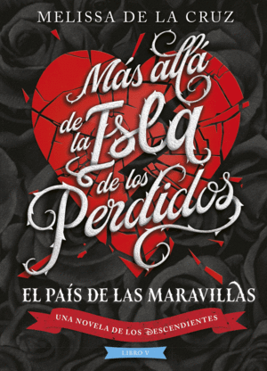 LOS DESCENDIENTES. MAS ALLA DE LA ISLA DE LOS PERDIDOS