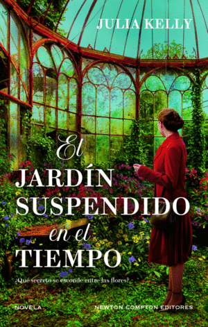 EL JARDIN SUSPENDIDO EN EL TIEMPO. CINCO MUJERES, UN JARDIN LLENO DE SECRETOS. B