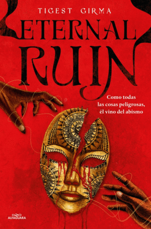 ETERNAL RUIN. COMO TODAS LAS COSAS PELIGROSAS, �L