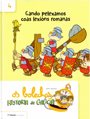 OS BOLECHAS. CANDO PELEXAMOS COAS LEXIONS ROMANAS