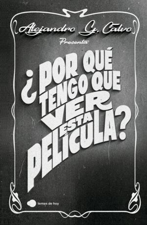 POR QUE TENGO QUE VER ESTA PELICULA?