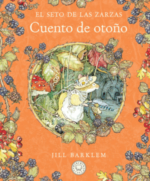 EL SETO DE LAS ZARZAS. CUENTO DE OTOO (NUEVA EDICION)