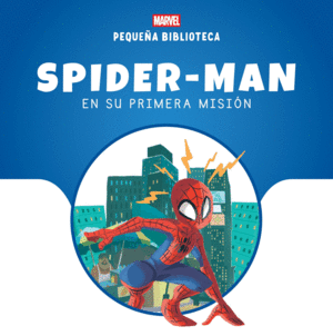 PEQUEA BIBLIOTECA DISNEY. SPIDER-MAN EN SU PRIMERA MISION