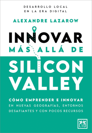 INNOVAR MAS ALLA DE SILICON VALLEY