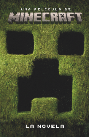UNA PELCULA DE MINECRAFT. LA NOVELA
