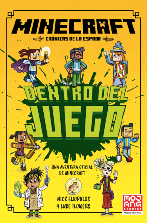 MINECRAFT OFICIAL: DENTRO DEL JUEGO (CRONICAS DE LA ESPADA, LIBRO 1)
