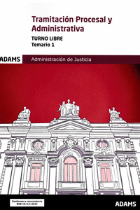 TEMARIO 1 TRAMITACION PROCESAL Y ADMINISTRATIVA, TURNO LIBRE