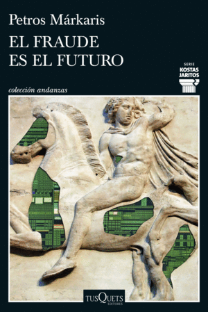EL FRAUDE ES EL FUTURO (SERIE KOSTAS JARITOS 17)