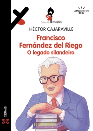 FRANCISCO FERNNDEZ DEL RIEGO. O LEGADO SILANDEIRO