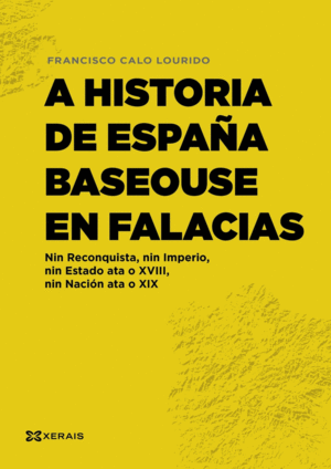 A HISTORIA DE ESPA�A BASEOUSE EN FALACIAS