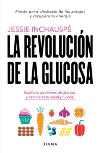 LA REVOLUCI�N DE LA GLUCOSA