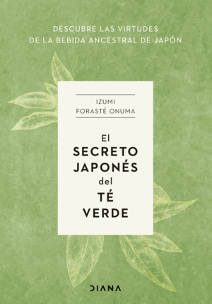 EL SECRETO JAPONES DEL TE VERDE