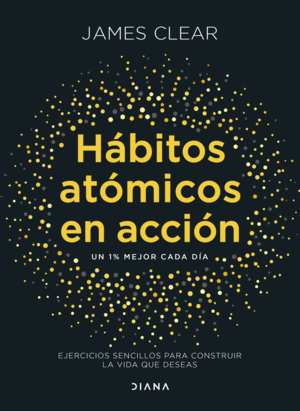 HABITOS ATOMICOS EN ACCION:EJERCICIOS SENCILLOS PARA