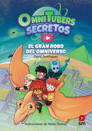 MINITUBERS SECRETOS 2. EL GRAN ROBO DEL OMNIVERSO