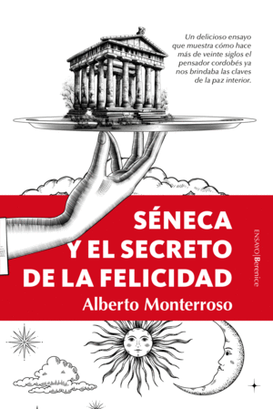 SENECA Y EL SECRETO DE LA FELICIDAD