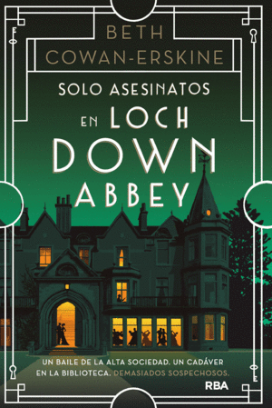 SOLO ASESINATOS EN LOCH DOWN ABBEY