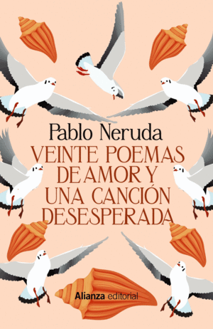 VEINTE POEMAS DE AMOR Y UNA CANCION DESESPERADA