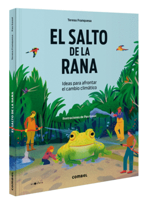 EL SALTO DE LA RANA. IDEAS PARA AFRONTAR EL CAMBIO CLIMATICO