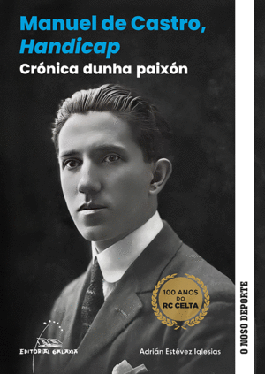 MANUEL DE CASTRO, HANDICAP. CRONICA DUNHA PAIXON