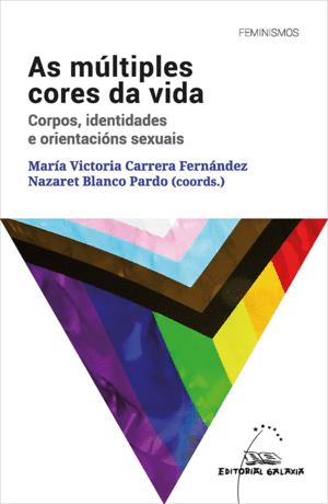 AS MULTIPLES CORES DA VIDA. CORPOS, IDENTIDADES E ORIENTACIONS SEXUAIS