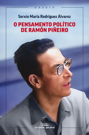 O PENSAMENTO POLITICO DE RAMON PIEIRO