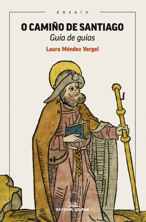 O CAMIO DE SANTIAGO. GUIA DE GUIAS