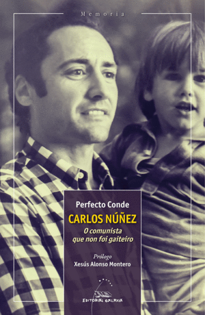 CARLOS NUEZ, O COMUNISTA QUE NON FOI GAITEIRO. CO