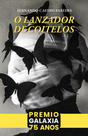 (G).LANZADOR DE COITELOS, O.(PREMIO GALAXIA NOVELA 75 ANOS)