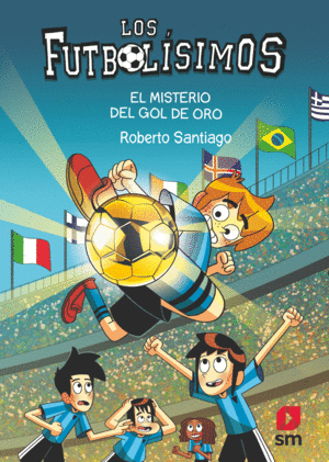 LOS FUTBOLISIMOS 25: EL MISTERIO DEL GOL DE ORO