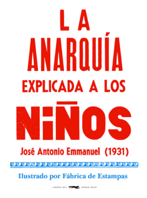 LA ANARQUIA EXPLICADA A LOS NIOS