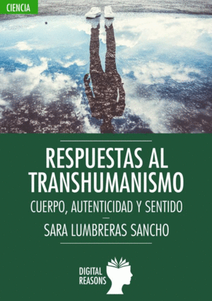 RESPUESTAS AL TRANSHUMANISMO