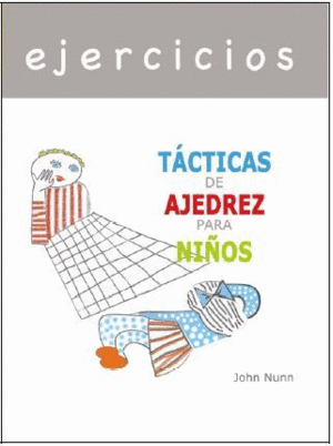 EJERCICIOS - TACTICAS DE AJEDREZ PARA NIOS