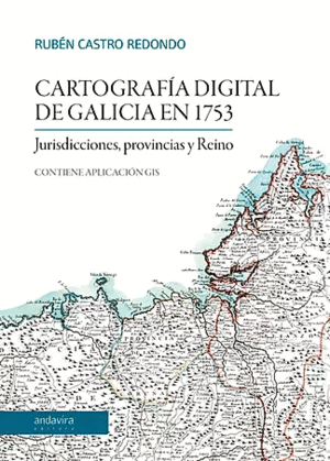 CARTOGRAFIA DIGITAL DEL GALICIA EN 1753