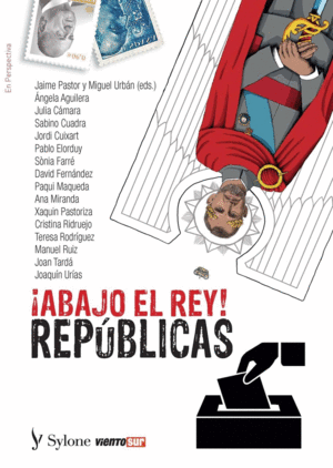 ABAJO EL REY! REPUBLICAS