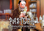 PASTEUR. LA REVOLUCION MICROBIANA