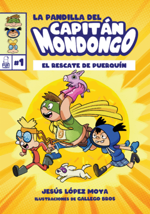 LA PANDILLA DEL CAPITAN MONDONGO