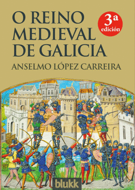 O REINO MEDIEVAL DE GALICIA