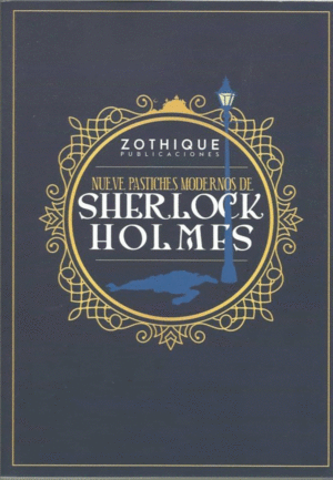 NUEVE PASTICHES MODERNOS DE SHERLOCK HOLMES