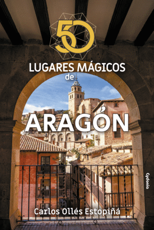 50 LUGARES MAGICOS DE ARAGON