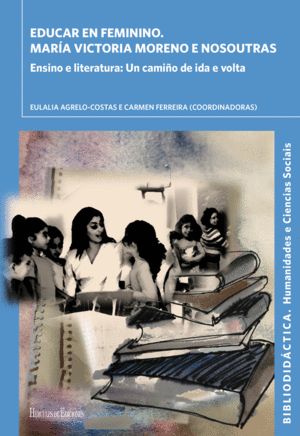 EDUCAR EN FEMININO. MARIA VICTORIA MORENO E NOSOUTRAS