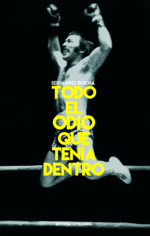 TODO EL ODIO QUE TENIA DENTRO (2ED)