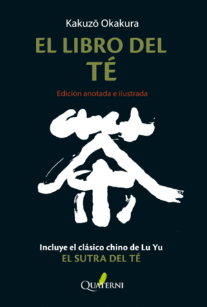 LIBRO DEL TE,EL/ EDICION ANOTADA E ILUSTRADA