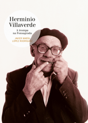 (G).HERMINIO VILLAVERDE:A TROMPA NA FONSAGRADA.(+CD)