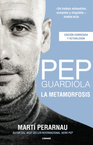 PEP GUARDIOLA. LA METAMORFOSIS. EDICION 10 ANIVERSARIO
