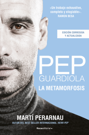 PEP GUARDIOLA. LA METAMORFOSIS. EDICION 10 ANIVERSARIO