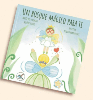 UN BOSQUE MAGICO PARA TI