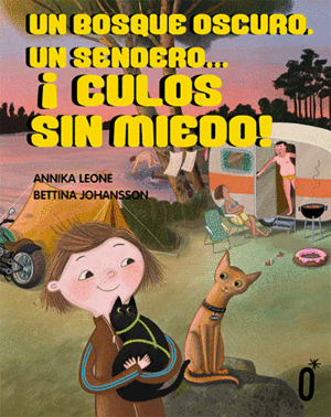 UN BOSQUE OSCURO, UN SENDERO... !CULOS SIN MIEDO!