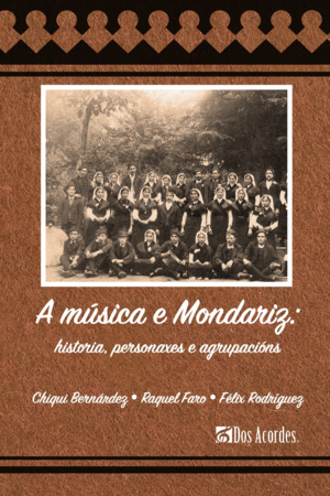 A MUSICA E MONDARIZ : HISTORIA  ,PERSONAXES E AGRUPACIONS