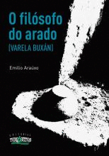 O FILOSOFO DO ARADO ( VARELA BUXAN )